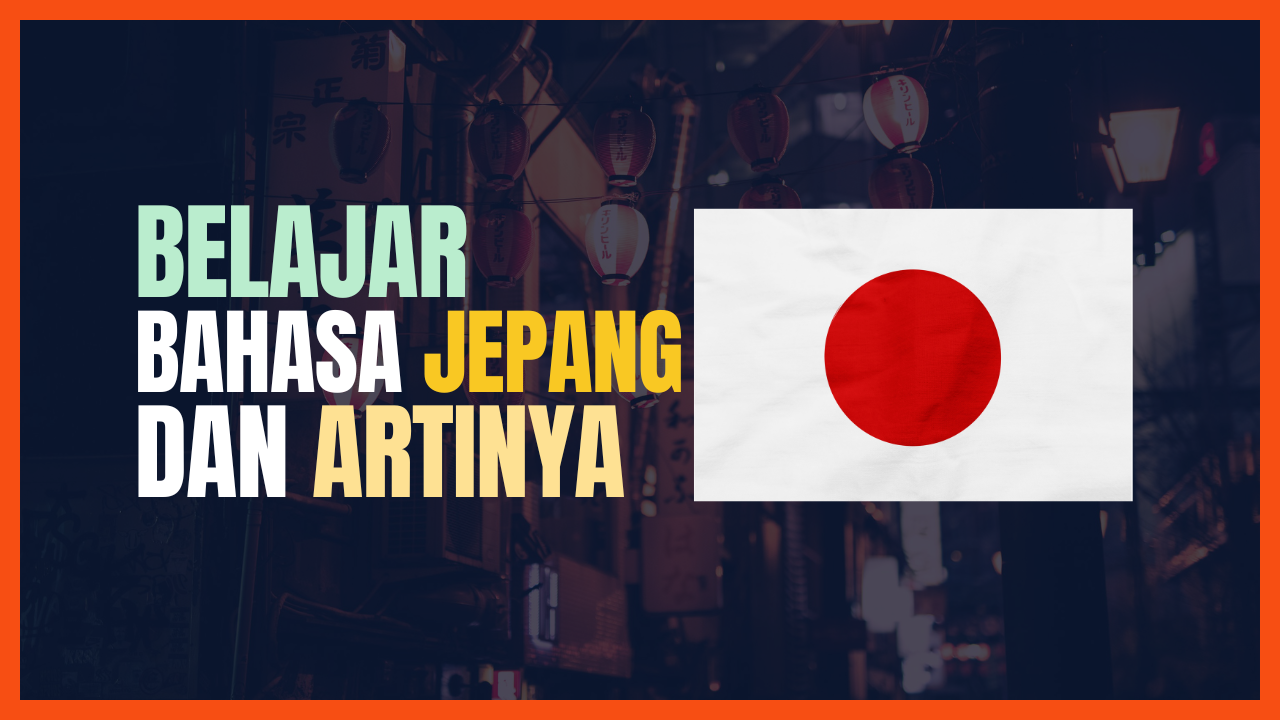 Cara Belajar Bahasa Jepang Untuk Pemula